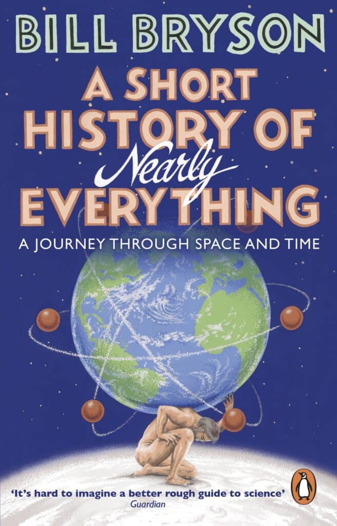 A Short History of Nearly Everything: Summary & Key Ideas