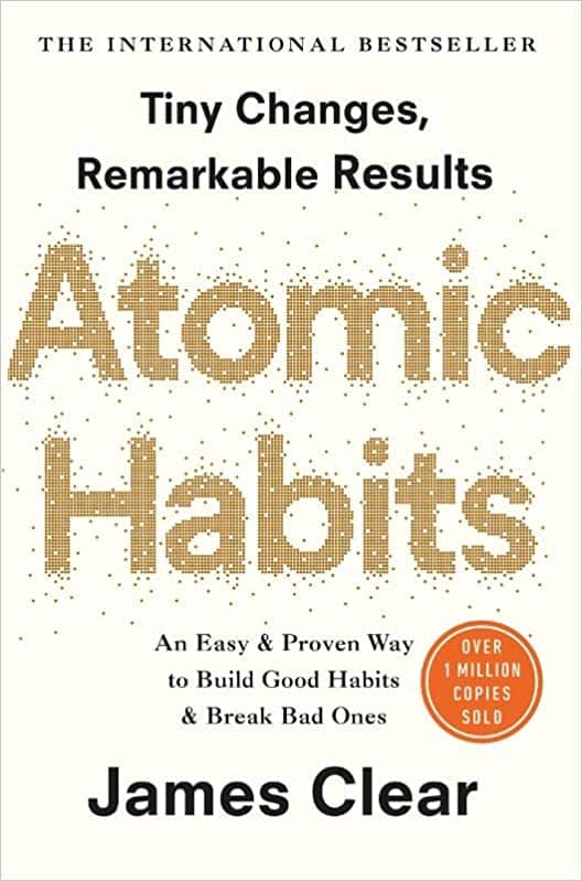 Atomic Habits: Summary and 7 Ideas That Can Change How You Build Habits