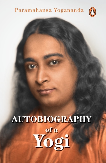 Autobiography of a Yogi: Summary, Key Ideas & Insights