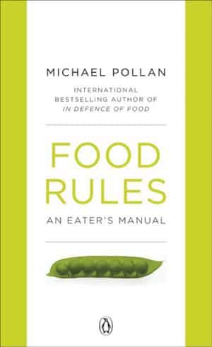 Food Rules: Summary, Key Ideas & Insights