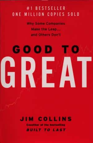 Good to Great: Summary, Key Ideas & Insights