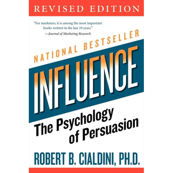 Influence: The Psychology of Persuasion: Summary & Key Ideas