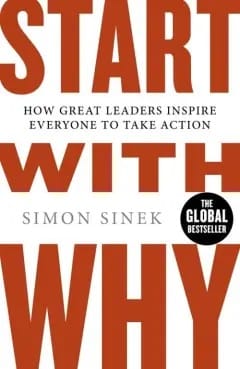 Start With Why: Summary, Key Ideas & Insights