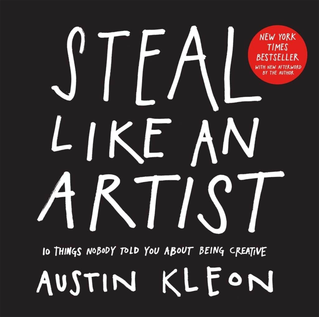 Steal Like an Artist: Summary & Key Ideas