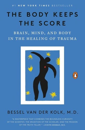 The Body Keeps the Score: Summary, Key Ideas & Insights