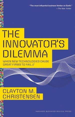 The Innovator’s Dilemma: Summary & Key Ideas