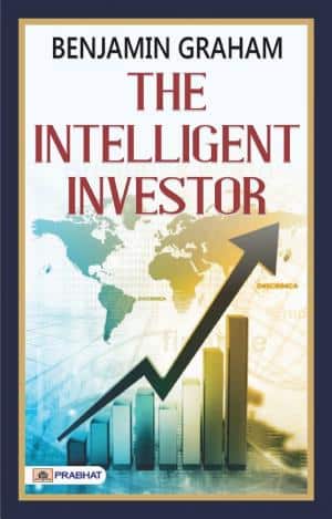 The Intelligent Investor: Summary & Key Investing Ideas
