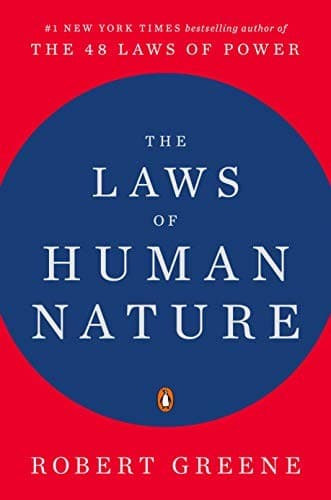 The Laws of Human Nature: Summary, Key Ideas & Insights